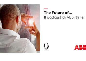 The future of…Il podcast di ABB Italia – Future of Homes