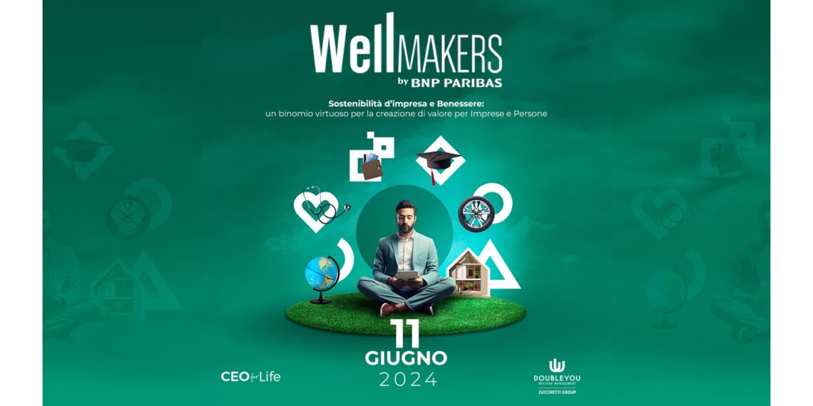 WellMakers by BNP Paribas – Sostenibilità d’Impresa e Benessere: un binomio virtuoso per la creazione di valore per Imprese e Persone