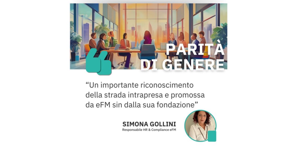 Parità di genere: Efm ottiene la certificazione da parte di Bureau Veritas